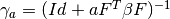 \gamma_a=(Id + a F^T \beta F)^{-1}