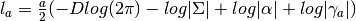 l_{a}=\frac{a}{2}( -D log(2\pi) -log|\Sigma| 
+log|\alpha| + log|\gamma_a|)