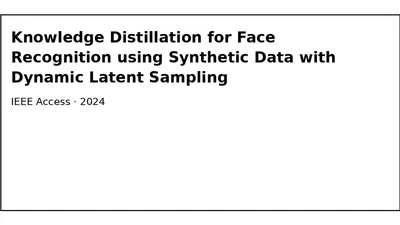 Knowledge Distillation for Face Recognition using Synthetic Data with Dynamic Latent Sampling featured image