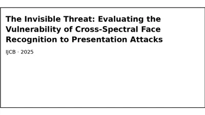 The Invisible Threat: Evaluating the Vulnerability of Cross-Spectral Face Recognition to Presentation Attacks featured image